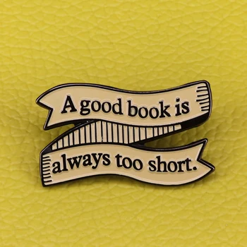 O carte bună este întotdeauna prea scurt banner brosa Jane Austen citat email pin pozitiv carte insigna literare bijuterii cadouri pentru profesori